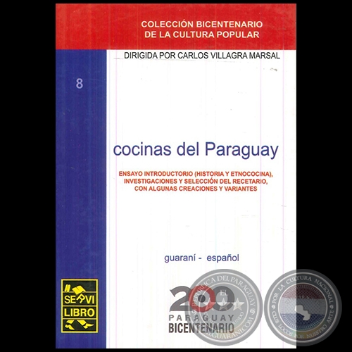 COCINAS DEL PARAGUAY - TOMO 8 - Dirigida por CARLOS VILLAGRA MARSAL - Ao: 2010